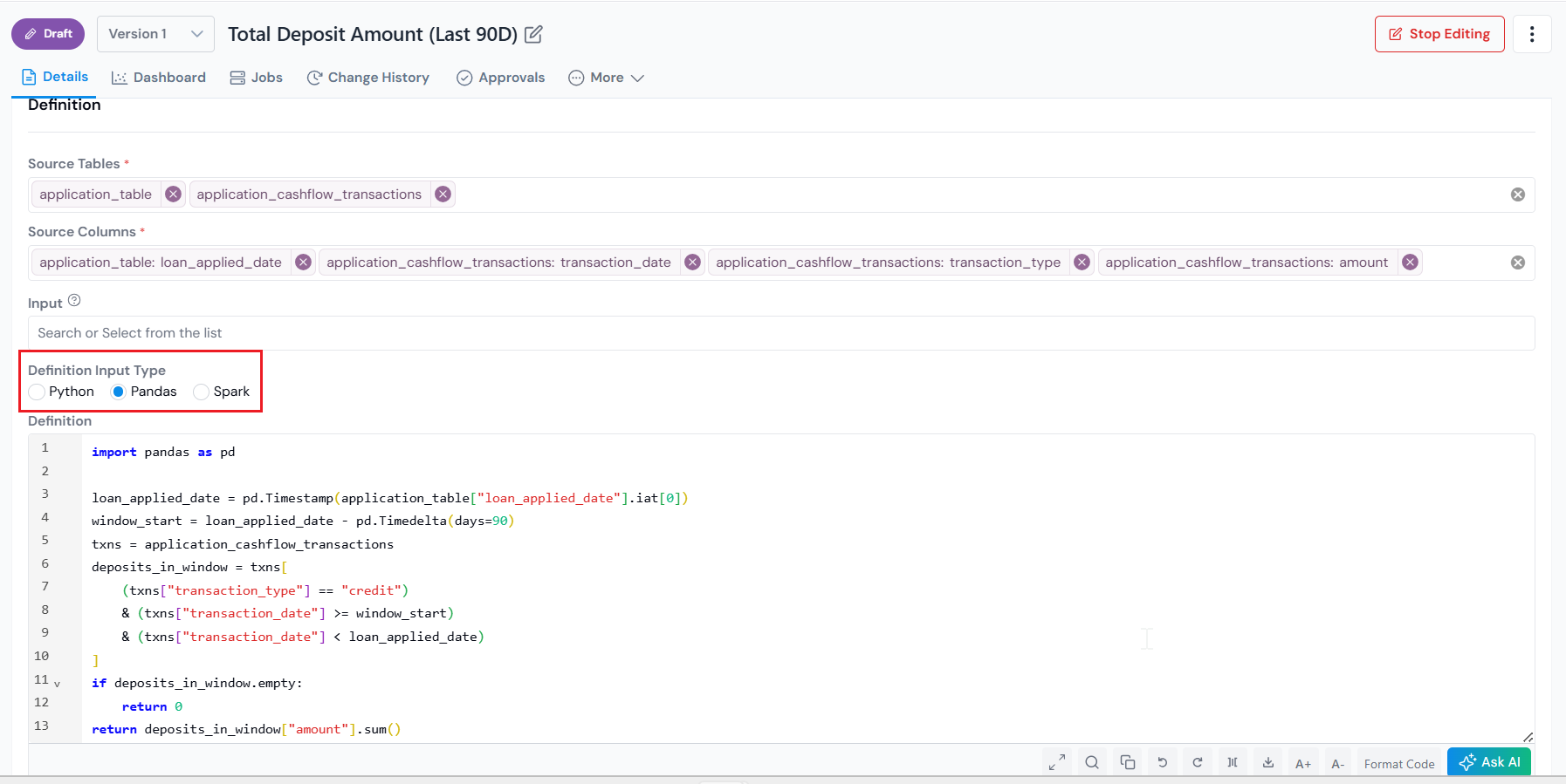 Definition editor with Pandas selected, showing a 90-day deposit aggregation written as a pandas DataFrame.